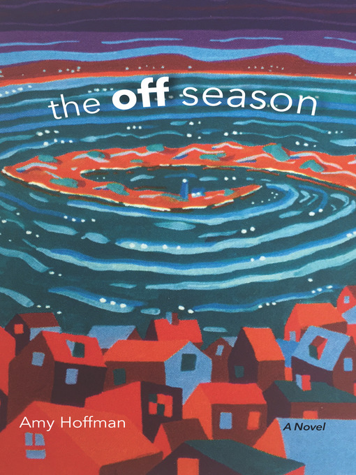 Title details for The Off Season by Amy Hoffman - Available